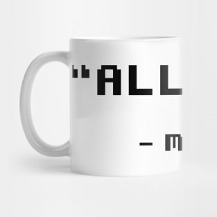 "ALL DIE." Mug